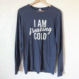 NWOT Pink Lily I Am Freaking Cold Long Sleeve Graphic T Shirt